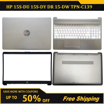 Новинка для HP 15S-DU 15S-DY DR 15-DW TPN-C139 Корпус ноутбука, Задняя крышка с ЖК-дисплеем/Передняя панель/Подставка для рук/Нижний корпус/Hings L52012-001