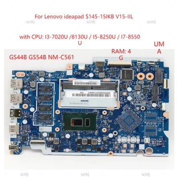 GS44B GS54B NM-C561 для Lenovo ideapad S145-15IKB V15-IIL материнская плата ноутбука с процессором I3 I5 I7 RAM 4G + GPU или UMA 100% тест в порядке