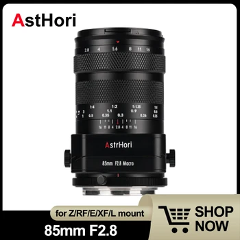 AstrHori 85 мм F2.8 Макро Наклонный объектив Полнокадровый Портретный объектив для Sony A7S Fuji X-T1 Canon R6 Nikon Z5