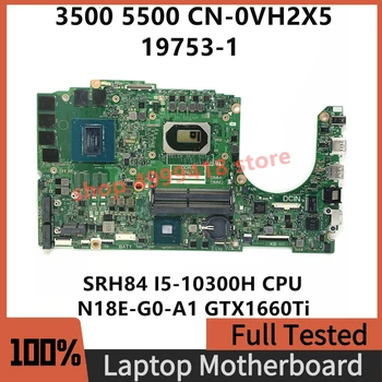 CN-0VH2X5 0VH2X5 VH2X5 Материнская плата для DELL G3 3500 G5 5500 Материнская плата ноутбука 19793-1 с процессором SRH84 i5-10300H 100% Работает хорошо