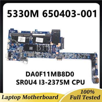 650403-001 650403-501 650403-501 Материнская плата для ноутбука 5330M Материнская плата DA0F11MB8D0 с процессором SR0U4 I3-2375M 100% Полностью Протестирована Хорошо