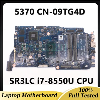 CN-09TG4D 09TG4D 9TG4D Высококачественная Материнская плата для ноутбука DELL 5370 с процессором SR3LC i7-8550U ARMANI13 100% Полностью Протестирована В порядке