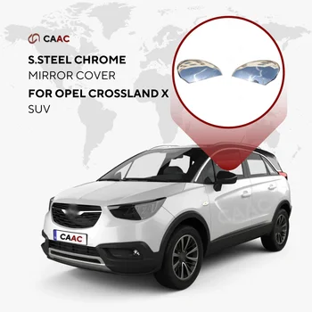 Для Opel Crossland X SUV 2017-2022 Хромированная Крышка Бокового зеркала из Нержавеющей Стали, 2 шт., Модифицированные Автомобильные Аксессуары Яркого Цвета с Наземным Орнаментом