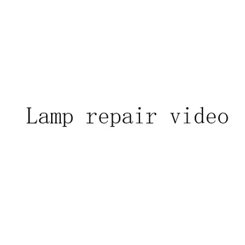 Видео по ремонту лампы