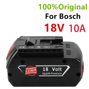 100% Оригинальная Литий-ионная Аккумуляторная батарея 18v 10ah для Bosch 18V 6.0A Резервная Батарея Портативная Замена BAT609